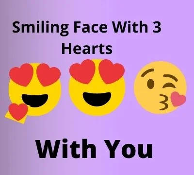 Smiling Face With 3 Hearts Emoji Meaning